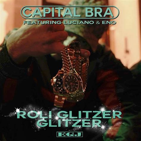 rolex feat eno capital geleaked|Capital Bra – Roli Glitzer Glitzer Lyrics .